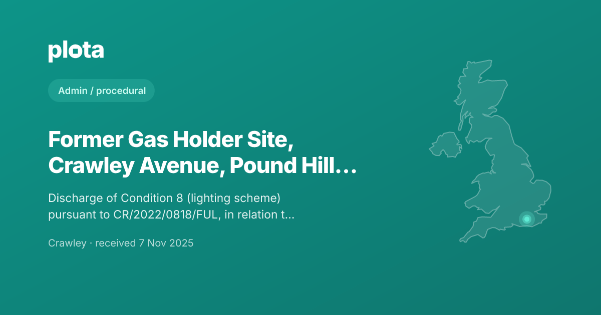 Former Gas Holder Site, Pound Hill, Crawley - Planning Application (CR ...