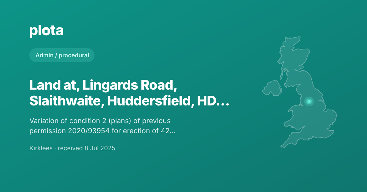 Land at Lingards Road, Slaithwaite, Huddersfield - Planning Application