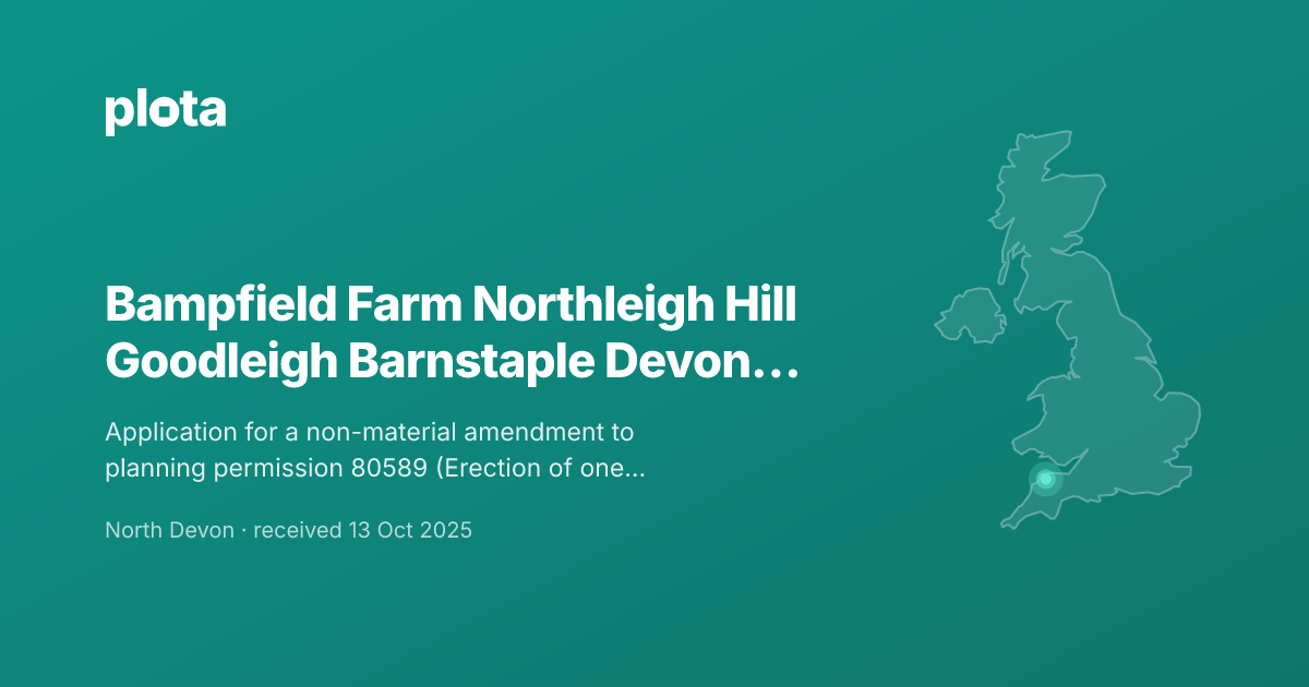 Bampfield Farm Northleigh Hill, Goodleigh, Barnstaple - Planning ...
